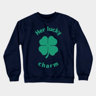 Her Lucky Charm Crewneck Sweatshirt